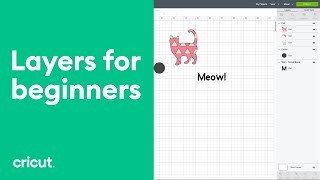 Layers for Beginners  Beginner Design Space Tutorial  Cricut™ [upl. by Calise456]