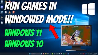 How To Run Games in Windowed Mode or Lower Resolution or Borderless Windowed Mode [upl. by Miguela]