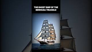 The Ghost Ship of the Bermuda Triangle [upl. by Creigh]