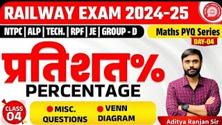 PERCENTAGE CLASS NO04 RAILWAY MATHS PYQ SERIES  BY ADITYA RANJAN SIR  FOR NTPC RPF AND RRB [upl. by Adnaerb122]