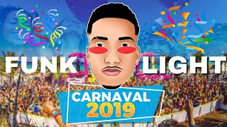 SEQUÊNCIA DE FUNK LIGHT CARNAVAL 2019  SEM PALAVRÃO [upl. by Takakura693]