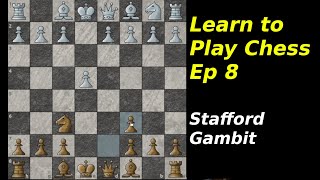 Learn to Play Chess Ep 8 Stafford Gambit 11001200 ELO [upl. by Rephotsirhc479]