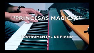 quotPrincesas Magicasquot Jesus Adrian Romero Pista Instrumental de Piano [upl. by Aicilic]