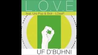 LOVE  UF DBÜHNI feat Bidr amp Urs Pop  LDeeP [upl. by Isiah]