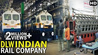 यहाँ दिया जाता हे भारतीय रेल को आकार  The Biggest Indian Rail Company DLW [upl. by Norvall]