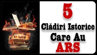 5 Clădiri Istorice Care Au ARS [upl. by Rentschler]