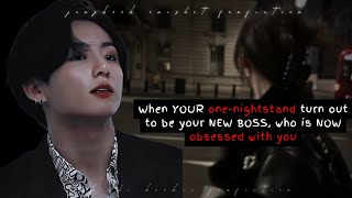 ONESHOT When your one nightstand turns out to be your new boss who is now obsessed with you jjk [upl. by Noguchi502]