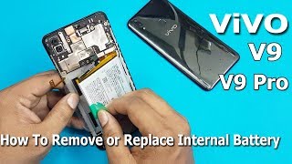 How to Remove Internal Battery of Mobile  ViVO V9  V9 Pro Battery Replace [upl. by Anyer419]