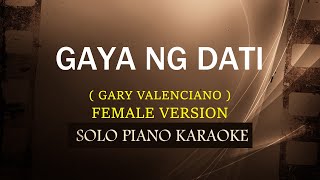 GAYA NG DATI  FEMALE VERSION   GARY VALENCIANO  COVERCY [upl. by Yahsel]