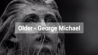 Older  George Michael lyrics engvostfr [upl. by Gamin]