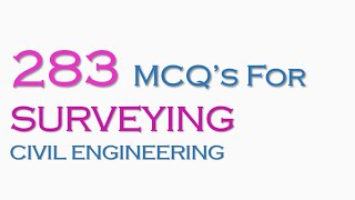 MCQs FOR SURVEYING  CIVIL ENGINEERING [upl. by Hannej809]