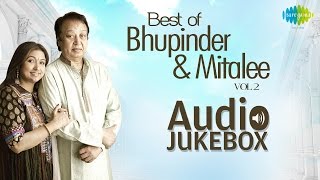 Bhupinder Mitalee Ghazals  Popular Ghazals Collection  Audio Jukebox [upl. by Tris68]