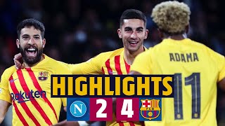 NAPOLI 2  4 BARÇA I HIGHLIGHTS UEFA EUROPA LEAGUE 🔵🔴 [upl. by Eecram]