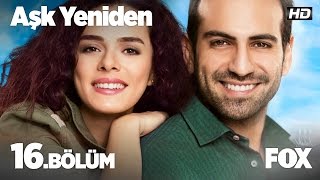 Aşk Yeniden 16 Bölüm [upl. by Einnim]