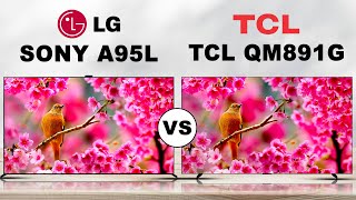 Sony A95L  quotXRquot OLED TV vs TCL QM891G  quotMiniLED QLEDquot LCD TV [upl. by Danita]