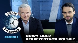 quotSekcja Piłkarskaquot 5 Piotr Zieliński liderem kadry [upl. by Innavoig]