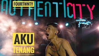 HD FOURTWNTY  AKU TENANG  Live From Authenticity  Palembang 2018 [upl. by Herwin279]