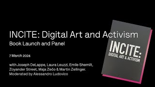 Panel Discussion for INCITE Digital Art and Activism [upl. by Brebner]