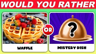 Would You Rather… Hardest Choices Ever 🍔🍟🥗 EXTREME Edition ⚠️ [upl. by Viens369]