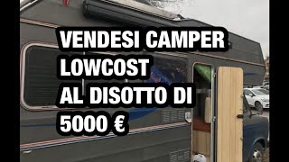 VENDESI CAMPER AL DISOTTO DEI 5000 EURO [upl. by Enaitsirhc]