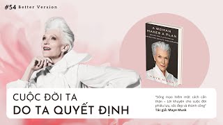 Cuộc đời của ta do ta quyết định  Sách A woman makes a plan  Tác giả Maye Musk [upl. by Jumbala]