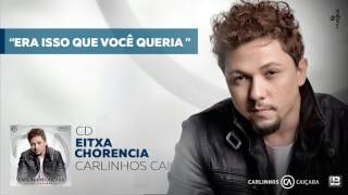 Era isso que você queria  CD Eixta Chorencia  Carlinhos Caiçara [upl. by Kasey455]