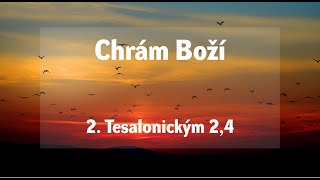 Chrám Boží 2Te 24  Jaroslav Kernal 6 10 2024 [upl. by Sirret672]