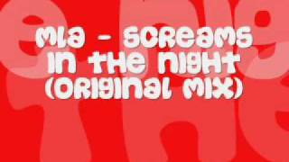 MLA  Screams In the Night Original Mix [upl. by Ociral231]