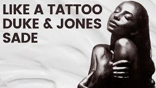 Sade  Like A Tattoo Duke amp Jones Remix [upl. by Soll807]