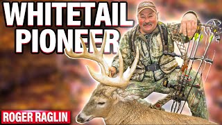 Secrets from Legendary Deer Hunter Roger Raglin [upl. by Ativak]