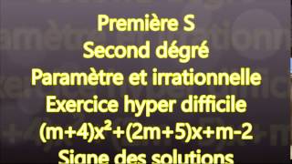 1S  Paramètre et Inéquations irrationnelles ULTRA DIFFICILE  Etude de signe des solutions [upl. by Kosse908]