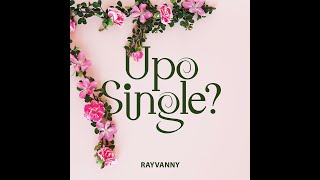 Rayvanny  Upo Single Official Lyric Video [upl. by Philoo456]