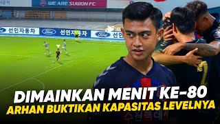 Liga Korea Bersahabat Untuk Arhan  Debut Pratama Arhan di Suwon Fc vs Incheon [upl. by Aicilyt]