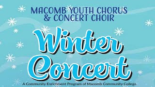 Macomb Youth Chorus amp Macomb Concert Choir  2024 Winter Concert [upl. by Wesla]