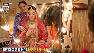 New Jaan e Jahan Episode 36  Promo  Tonight  Hamza Ali Abbasi  Ayeza Khan  ARY Digital [upl. by Nellad]