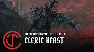 Bloodborne™  Cleric Beast NG [upl. by Taka]