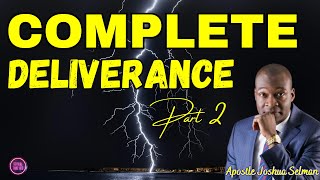 COMPLETE DELIVERANCE PT2  APOSTLE JOSHUA SELMAN revivaltimehub apostlejoshuaselman complete [upl. by Hareehat]