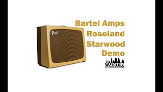 Bartel RoselandStarwood  Most Versatile Boutique Amps [upl. by Euton957]