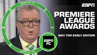 UNVEILING the Way Too Early Premier League AWARDS 🏆🗣️  ESPN FC [upl. by Oiciruam]