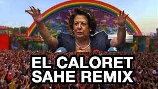 Rita Barberá  El Caloret Sahe Remix [upl. by Hatnamas]