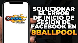 Cómo solucionar el error de inicio de sesión de Facebook en 8 Ball Pool [upl. by Lalitta]