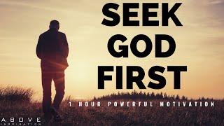 SEEK GOD FIRST  1 Hour Powerful Motivation  Inspirational amp Motivational Video [upl. by Clellan176]