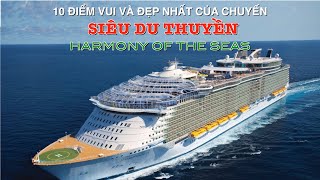 DU LỊCH và KHÁM PHÁ Chuyến Siêu Du Thuyền Harmony of the Seas “Hòa Điệu của Đại Dươngquot Best Harmony [upl. by Gaal]