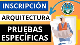 🔵INSCRIPCIÓN a Facultad de ARQUITECTURA para las PRUEBAS ESPECIFICAS  Tutorial de ASIGNACIÓN📄 [upl. by Dawna]