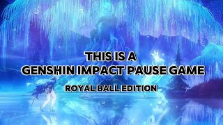 YOURE ATTENDING A ROYAL BALL  Genshin Impact pause game [upl. by Llenna646]