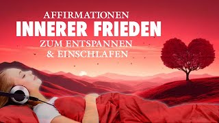 35 Affirmationen für inneren Frieden Liebe Vertrauen  Hypnose zum Einschlafen [upl. by Felipa24]