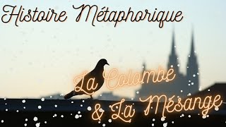 La Colombe et la Mésange [upl. by Blainey208]