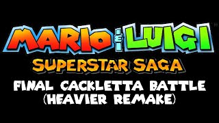 Mario amp Luigi Superstar Saga  Final Cackletta Battle theme HEAVIER remake [upl. by Tija]