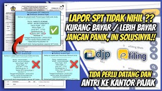 Cara mengatasi KURANG BAYAR dan LEBIH BAYAR supaya SPT NIHIL [upl. by Otsirave]