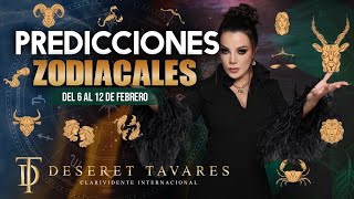 Predicciones Zodiacales 6 de Febrero 2023 al 12 de Febrero Deseret Tavares [upl. by Dranyer]